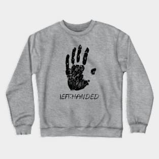 Left-Handed Crewneck Sweatshirt